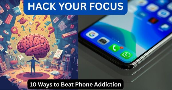 10 productivity hacks to beat phone addiction featuring a split-screen illustration of a distracted brain and a smartphone.