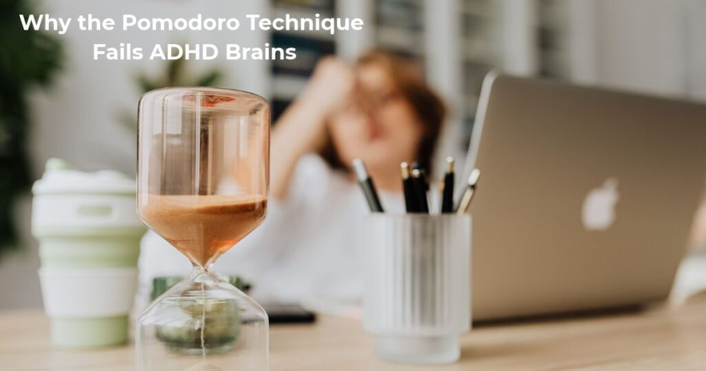 Hourglass on a desk, illustrating the Pomodoro technique for ADHD and why the standard 25-minute timer can fail